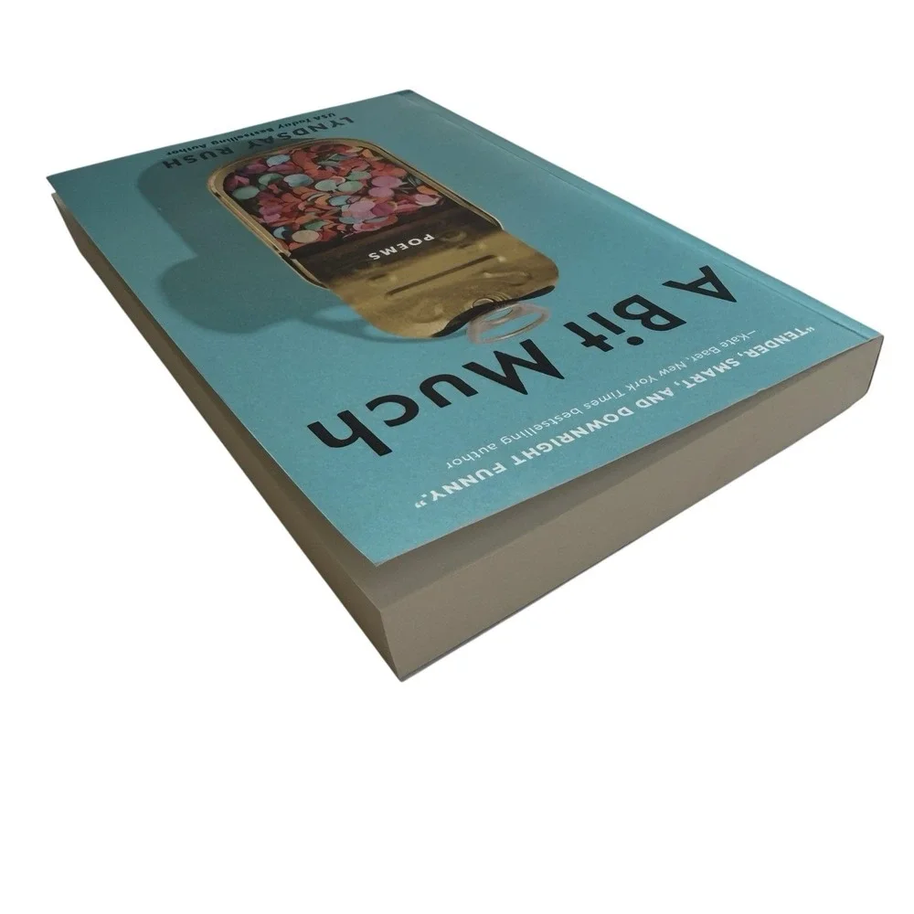 A Bit Much:‎ Poems by Lyndsay Rush Paperback Modern Poetry Humor